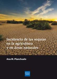 Incidencia de las sequías en la agricultura y en áreas naturales